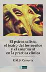 El psicoanalista, el teatro de los sueños y el enactment en la práctica clínica - EDICIONES BIEBEL