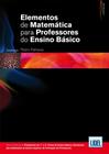 Elementos de Matemática Para Professores do Ensino Básico