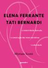 Elena Ferrante / Tati Bernardi - a Maternidade Desnuda - a Construção das Vozes Narrativas - a Alter - Giostri