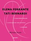 Elena Ferrante/Tati Bernardi - A Maternidade Desnuda - A Construcao Das Vozes Narrativas - A Alteridade - GIOSTRI EDITORA