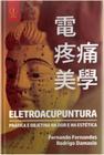 Eletroacupuntura: pratica e objetiva na dor e na estetica - EDITORA INSERIR