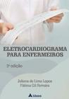 Eletrocardiograma Para Enfermeiros - 2 Edição