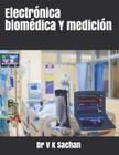 Eletrônica e medição biomédica (Sachan) (edição em espanhol)