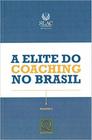 Elite do coaching no brasil, a