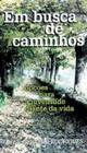 Em busca de caminhos - opcoes para a juventude diante da vida - SANTUARIO