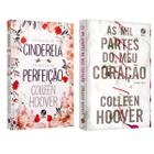 Em busca de Cinderela e Em busca da perfeição - Colleen Hoover + As mil partes do meu coração - Colleen Hoover