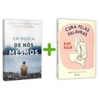 Em Busca De Nós Mesmos, Uma Pequena E Agradável Viagem Pela História Da Evolução Do Pensamento + Cura Pelas Palavras, Você Se Interessa Pelo Difícil - Livro