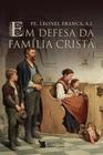 Em Defesa da Família Cristã - Cristo e Livros