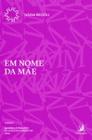 Em Nome Da Mãe