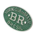 Emblema Plaqueta Brasão Verde BR Touring Brésil Carros Antigos Coleção - UN