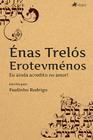 Énas Trelós Erotevménos - Viseu