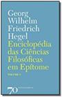 Enciclopedia das c. filosoficas em epitome - vol.1 - EDICOES 70 - ALMEDINA