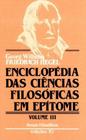 Enciclopédia das Ciências Filosóficas em Epítome - Vol. III - ALMEDINA