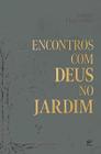 Encontros com Deus no Jardim Telmo Martinello