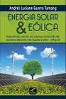 Energia solar & eolica - experiencia real deum sistema construido de maneira eficiente nao ligada a rede