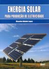Energia Solar Para Produção de Eletricidade