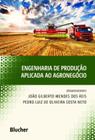Engenharia de producao aplicada ao agronegocio - EDGARD BLUCHER