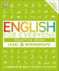 English for Everyone: Level 3: Intermediate, Practice Book: A Complete Self-Study Program - DK