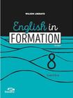 English In Formation - 8º Ano - FTD