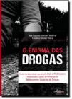 Enigma das Drogas, O: Faceta da Diversidade que Desafia Pais e Professores Reconstruída a Partir de Memórias de