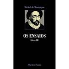 Ensaios, Os - Livro Iii - MARTINS