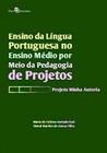 Ensino da língua portuguesa no ensino médio por meio da pedagogia de projetos: Projeto minha autoria