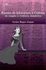 Ensino de literatura e cultura: do resgate à violência doméstica