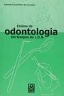 Ensino De Odontologia Em Tempos Da L.D.B - 1ª - EDITORA DA ULBRA