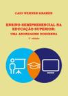 Ensino semipresencial na educacao superior - CLUBE DE AUTORES