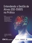 Entendendo a gestao de ativos (iso-55001) na pratica - CIENCIA MODERNA