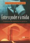 Entre O Poder E A Midia - 1