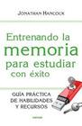 Entrenando la memoria para estudiar con éxito - NARCEA S.A. DE EDICIONES