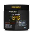 Epic 300g - pre workout - Probiótica