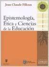 Epistimologia Ética Y Ciencias De La Educación