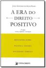 Era do Direito Positivo, A - 02Ed/19