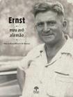 Ernest meu avô alemão