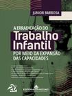 Erradicação do trabalho infantil por meio da expansão das capacidades