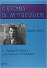 Escada de Wittgenstein. A Linguagem Poética e o Estranhamento do Cotidiano - Edusp
