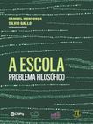 Escola, A - Problema Filosofico - PARABOLA