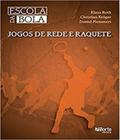 Escola da bola - jogos de rede e raquete - PHORTE