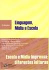 Escola e midia impressa: diferentes leituras - ZAGODONI