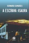 Escrava Isaura, A - 02Ed/19 - GARNIER