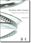 Escritos Sobre Cinema: Trilogia de um Tempo Crítico - 3 Volumes - AZOUGUE