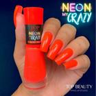 Esmalte Coleção Neon My Crazy Top Beauty