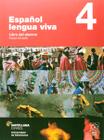 Español Lengua Viva 4. Libro del Alumno - Santillana (Moderna)