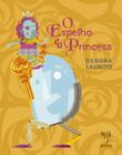 Espelho e a Princesa - Edição Bilíngue Inglês-português