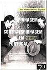 Espionagem E Contraespionagem Em Portugal - Vicissitudes E Mistérios - Edições 70