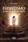 Espiritismo - Jesus de Novo na Terra - O Clarim