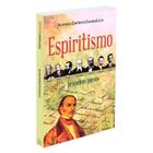 Espiritismo - Primeiros Passos - ALIANÇA