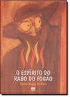 Espírito do Rabo do Fogão, O